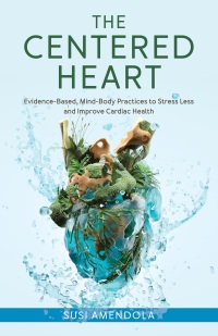 Cover image: The Centered Heart 9781538183243