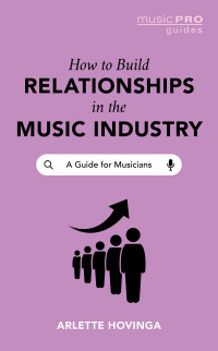 Omslagafbeelding: How To Build Relationships in the Music Industry 9781538184073