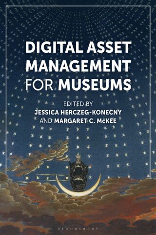 Cover image: Digital Asset Management for Museums 1st edition 9781538184523