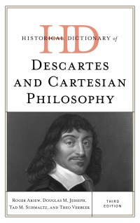 Cover image: Historical Dictionary of Descartes and Cartesian Philosophy 3rd edition 9781538184745