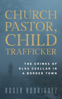 Cover image: Church Pastor, Child Trafficker 9781538185063