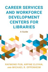 Imagen de portada: Career Services and Workforce Development Centers for Libraries 9781538186503