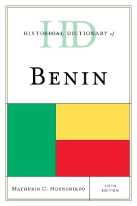 Cover image: Historical Dictionary of Benin 5th edition 9781538186558