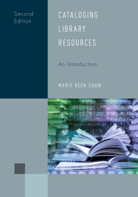 Cover image: Cataloging Library Resources: An Introduction 2nd edition 9781538186763