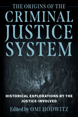Cover image: The Origins of the Criminal Justice System 1st edition 9781538187074
