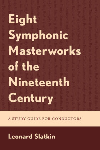 Imagen de portada: Eight Symphonic Masterworks of the Nineteenth Century 9781538187180