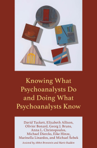 Cover image: Knowing What Psychoanalysts Do and Doing What Psychoanalysts Know 9781538188095