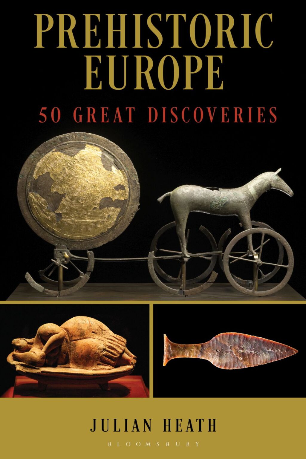 Prehistoric Europe 50 Great Discoveries 1st Edition