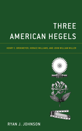 Imagen de portada: Three American Hegels 1st edition 9781538195222