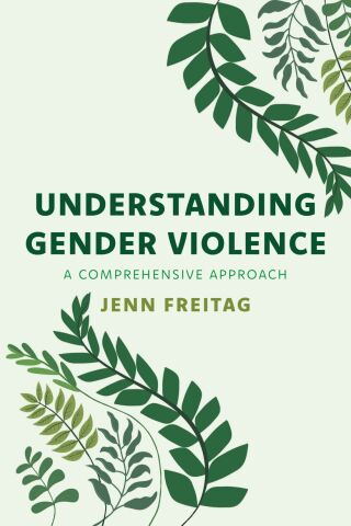 Cover image: Understanding Gender Violence 1st edition 9781538197011