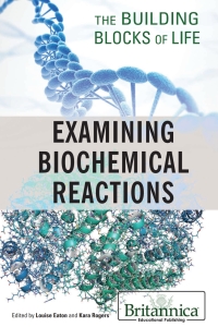 صورة الغلاف: Examining Biochemical Reactions 1st edition 9781538300015