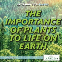 Cover image: The Importance of Plants to Life on Earth 1st edition 9781538301975