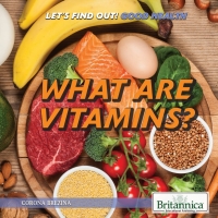 Cover image: What Are Vitamins? 1st edition 9781538303061