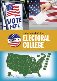 Cover image: Understanding the Electoral College 9781538322284