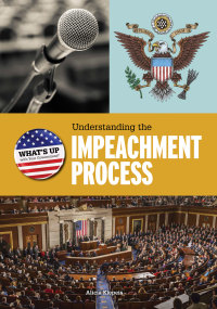 Cover image: Understanding the Impeachment Process 9781538322307