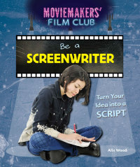 Cover image: Be a Screenwriter 9781538322802