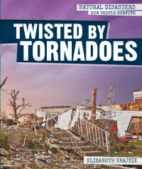Cover image: Twisted by Tornadoes 9781538325674