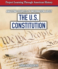 Omslagafbeelding: Analyzing Sources of Information About the U.S. Constitution 9781538330517