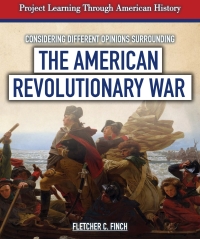 Imagen de portada: Considering Different Opinions Surrounding the American Revolutionary War 9781538330555