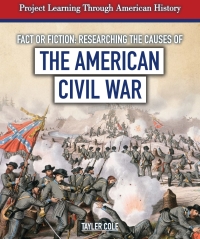 表紙画像: Fact or Fiction? Researching the Causes of the American Civil War 9781538330593