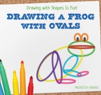 صورة الغلاف: Drawing a Frog with Ovals 9781538331118