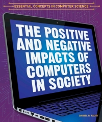 Imagen de portada: The Positive and Negative Impacts of Computers in Society 9781538331699