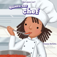 Imagen de portada: Quiero ser chef (I Want to Be a Chef) 9781538332849