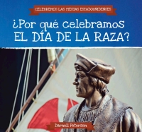 Imagen de portada: ?Por qu? celebramos el D?a de la Raza? (Why Do We Celebrate Columbus Day?) 9781538332924