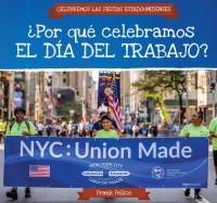 表紙画像: ?Por qu? celebramos el D?a del Trabajo? (Why Do We Celebrate Labor Day?) 9781538333006