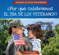 صورة الغلاف: ¿Por qué celebramos el Día de los Veteranos? (Why Do We Celebrate Veterans Day?) 9781538333235