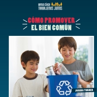 Imagen de portada: C?mo promover el bien com?n (How to Promote the Common Good) 9781538333594