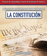 Imagen de portada: An?lisis de las fuentes de informaci?n sobre la Constituci?n (Analyzing Sources of Information About the Constitution) 9781538333716