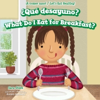 Imagen de portada: ?Qu? desayuno? / What Do I Eat for Breakfast? 9781538334430