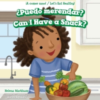 Cover image: ?Puedo merendar? / Can I Have a Snack? 9781538334461
