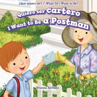 Imagen de portada: Quiero ser cartero / I Want to Be a Postman 9781538334607