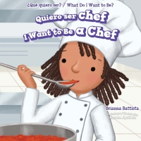 表紙画像: Quiero ser chef / I Want to Be a Chef 9781538334621