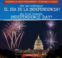 Imagen de portada: ?Por qu? celebramos el D?a de la Independencia? / Why Do We Celebrate Independence Day? 9781538334959