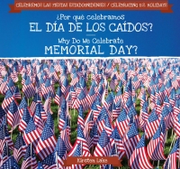 Imagen de portada: ?Por qu? celebramos el D?a de los Ca?dos? / Why Do We Celebrate Memorial Day? 9781538335178