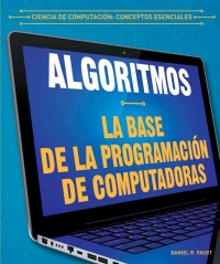 Imagen de portada: Algoritmos: la base de la programaci?n de computadoras (Algorithms: The Building Blocks of Computer Programming) 9781538337073