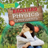 Cover image: Backyard Physics Experiments 9781538337455