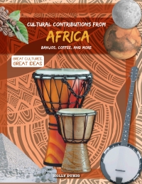 Cover image: Cultural Contributions from Africa: Banjos, Coffee, and More 9781538338131