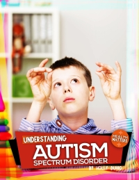 صورة الغلاف: Understanding Autism Spectrum Disorder 9781538338506