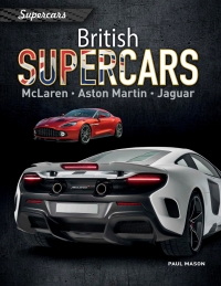 Cover image: British Supercars: McLaren, Aston Martin, Jaguar 9781538338827