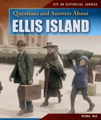 Cover image: Questions and Answers About Ellis Island 9781538341117