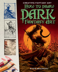 Cover image: How to Draw Dark Fantasy Art 9781499466690