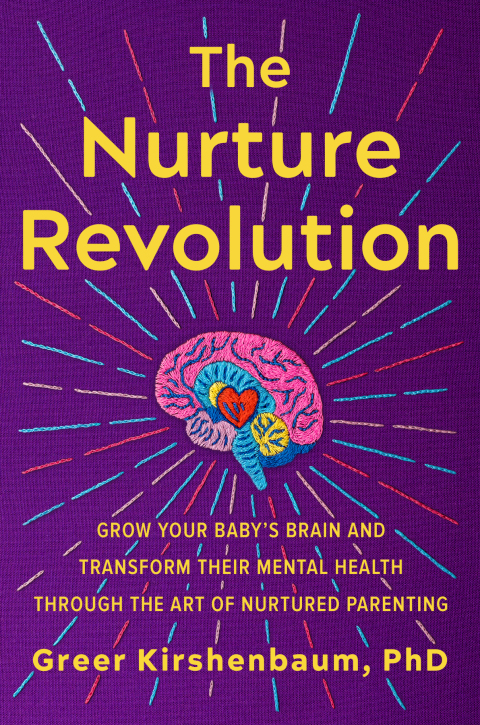 The Nurture Revolution: Grow Your Baby's Brain and Transform Their Mental Health through the Art of Nurtured Parenting - FULL INSTANT DOWNLOAD | PDF DOCX EPUB