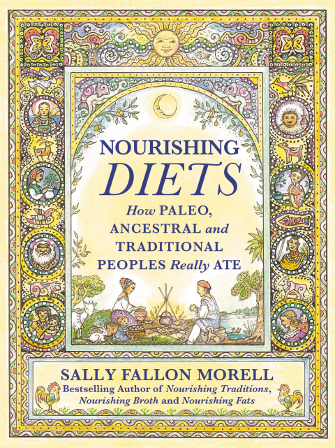 Nourishing Diets: How Paleo, Ancestral and Traditional Peoples Really Ate - FULL INSTANT DOWNLOAD | PDF DOCX EPUB