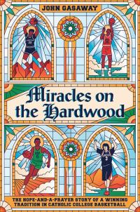 Cover image: Miracles on the Hardwood 9781538717103