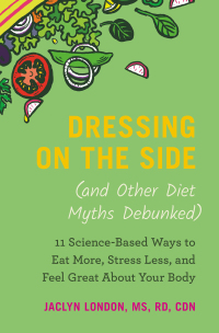Cover image: Dressing on the Side (and Other Diet Myths Debunked) 9781538747452