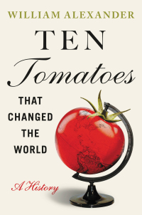 Cover image: Ten Tomatoes that Changed the World 9781538753323
